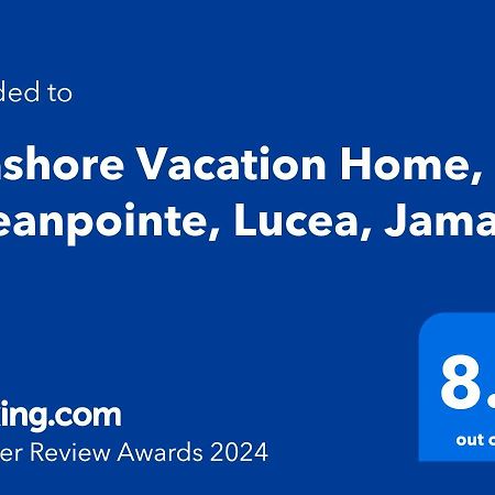 Seashore Vacation Home, Oceanpointe, Lucea, Jamaica Екстериор снимка